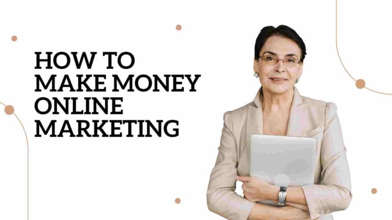 How to Make Money Online Marketing