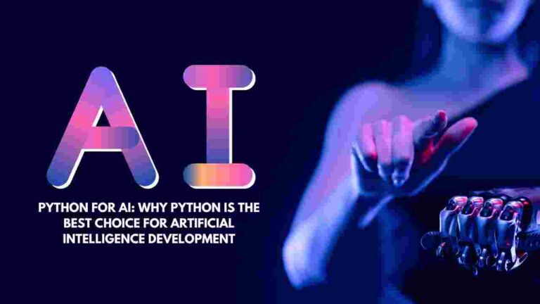 Python for AI: Why Python is the Best Choice for Artificial Intelligence Development