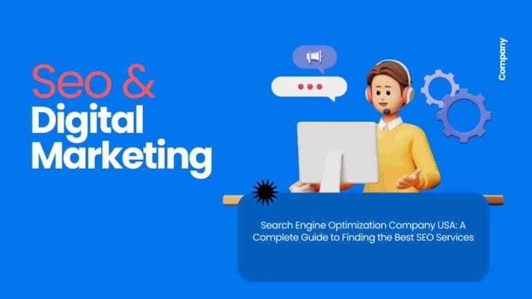 Search Engine Optimization Company USA: A Complete Guide to Finding the Best SEO Services